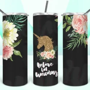 Believe in Unicorns Stainless Steel Tumbler