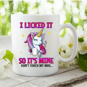 Licked it so its mine unicorn mug
