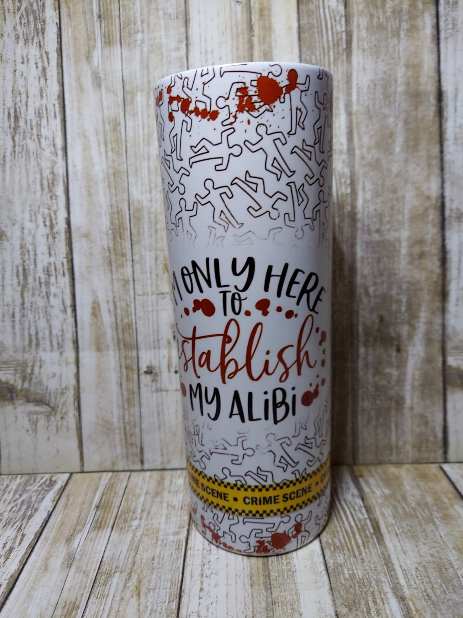 True Crime Tumbler – Funny “Alibi” Gift for Crime Fans - 20oz 4 establish alibi tumbler front