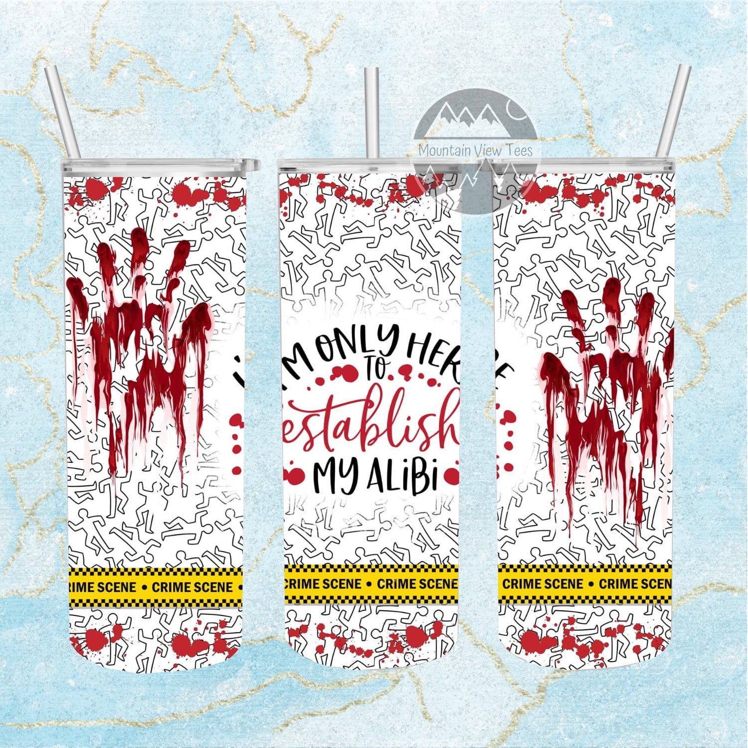 True Crime Tumbler – Funny “Alibi” Gift for Crime Fans - 20oz 3 I'm Only Here to Establish My Alibi Tumbler